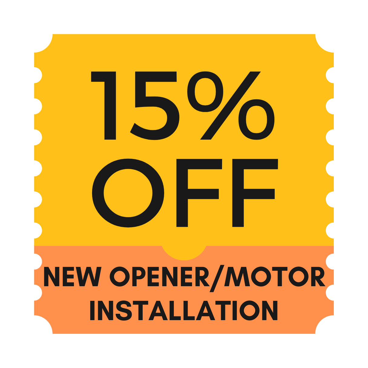 15 percent off new opener or motor installation