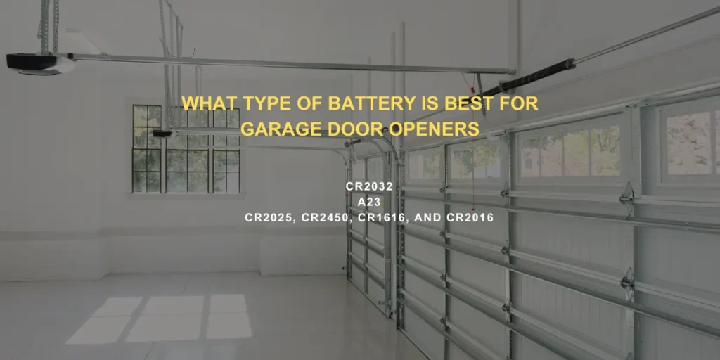 What type of battery is best for garage door openers