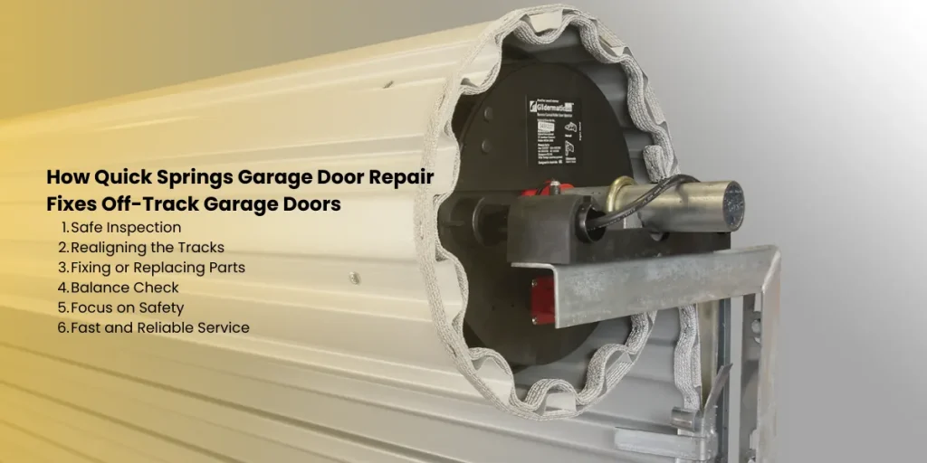 How Quick Springs Garage Door Repair Fixes Off-Track Garage Doors
